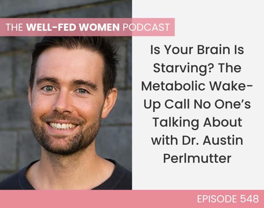 #548: Is Your Brain Is Starving? The Metabolic Wake-Up Call No One’s ...